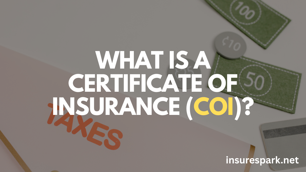 What Is a Certificate of Insurance (COI)?
